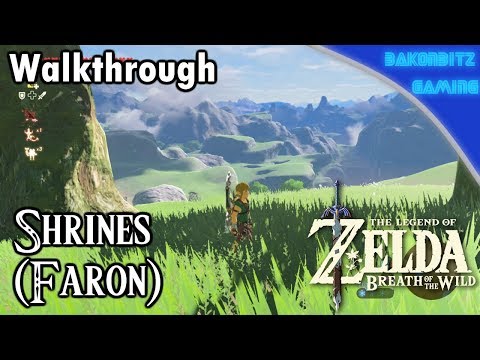 [Walkthru] The Legend of Zelda: Breath of the Wild - Shrines (Faron)