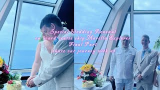 Special Wedding renewal on board cruise ship Marella Explorer Finale share our journey with us