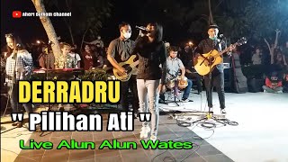 Download lagu Pilihan Ati - DERRADRU - Alun Alun Wates Kulon Progo mp3 Download lagu Pilihan Ati - DERRADRU - Alun Alun Wates Kulon Progo mp3