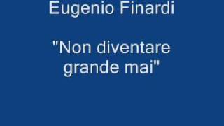 Eugenio Finardi - Non diventare grande mai.wmv