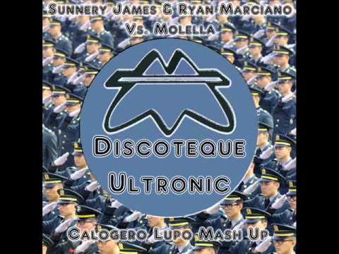 Sunnery James & Ryan Marciano Vs. Molella - Discoteque Ultronic (Calogero Lupo Mash Up)