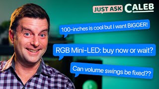 Should You Wait And Buy An RGB mini-LED TV? | Just Ask Caleb Ep. 6
