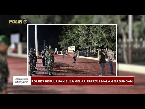 PRESISI UPDATE: POLRES KEPULAUAN SULA DAN KODIM 1510/SULA PATROLI MALAM GABUNGAN 15/05/2025 (21.00)
