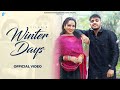 Winter Days Official Video Filmy Ishita Malik New Haryanvi Songs Haryanavi 2024