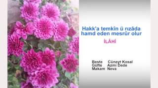 Hakk'a temkîn ü rızâda hamd eden mesrûr olur İLÂHİ