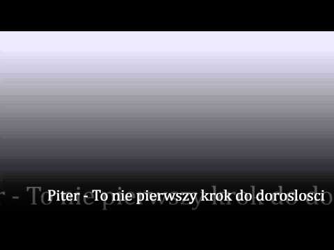 Piter - To nie pierwszy krok do doroslosci