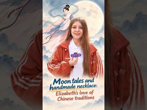 Moon tales and handmade necklace: Elizabeth's love of Chinese traditions