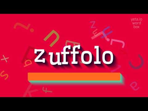 ZUFFOLO - HOW TO SAY ZUFFOLO?