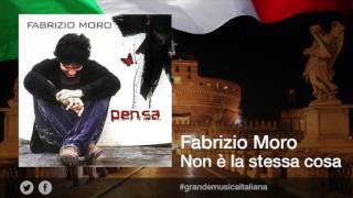 Fabrizio Moro - Non è la stessa cosa