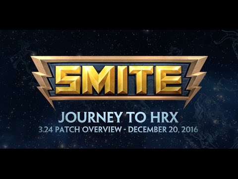 SMITE 3.24 - Patch Overview - Journey to HRX (December 20, 2016)
