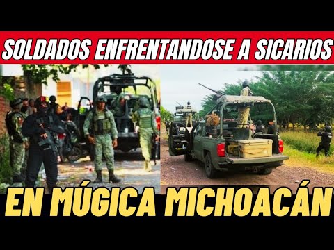 SOLDADOS EN FUERTE ENFRENTAMIENTO CONTRA SICARIOS EN MÚGICA, MICHOACÁN 🌎🇲🇽