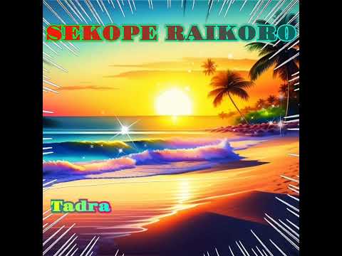 Sekope Raikoro - Tadra