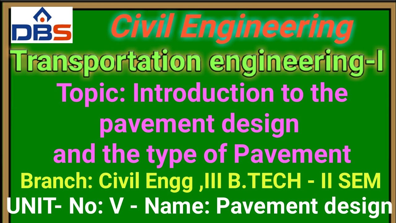Transportation engineering-I ,Pavement design, Introduction to pavement design & type of Pavement