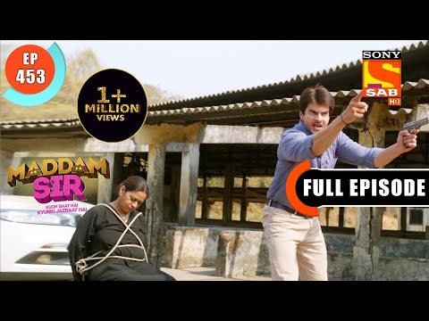 Anubhav Kidnaps Haseena's Mother! - Maddam Sir - Ep 453 - Full Episode - 19 March 2022