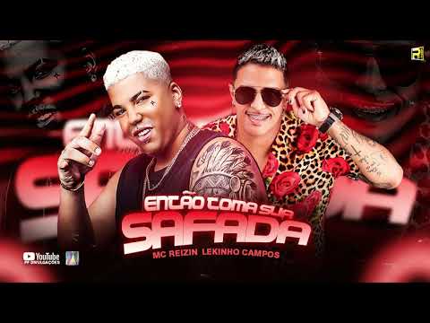 MC REIZIN  E LEKINHO CAMPOS - ENTÃO TOMA SUA SAFADA ( REMIX BREGA FUNK )