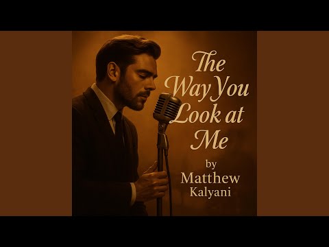 The Way You Look at Me