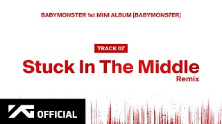 BABYMONSTER - ‘Stuck In The Middle (Remix)’ (Official Audio)
