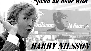 Spend an Hour with Harry Nilsson  (Nilsson Mega Playlist)