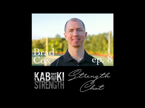 Strength Chat Podcast #8: Brad Cox #BradCox #StrengthChat #StrengthCoaching