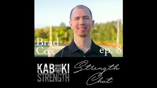 Strength Chat Podcast #8: Brad Cox