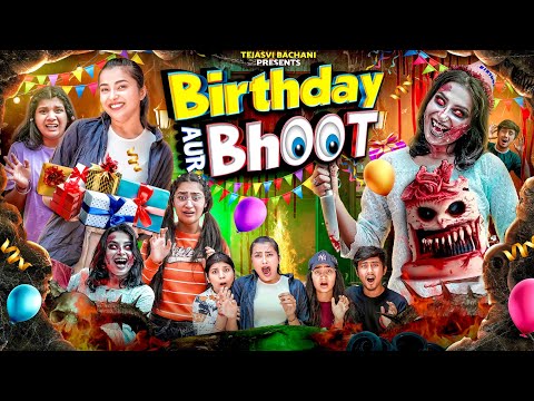 Birthday Aur Bhoot || Tejasvi Bachani
