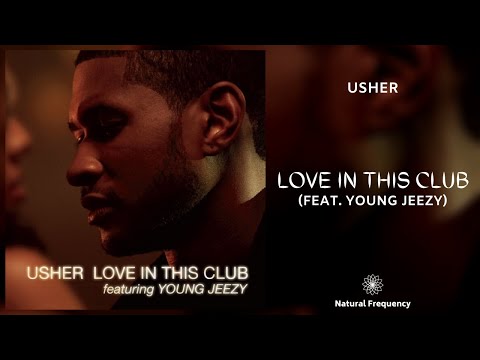 Usher - Love in This Club ft. Young Jeezy (432Hz)