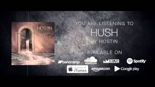 Hostin - Hush [OFFICIAL STREAM]