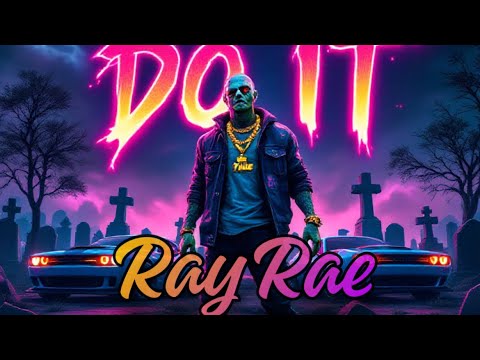 Ray Rae “Let’s Do It “ Official Audio
