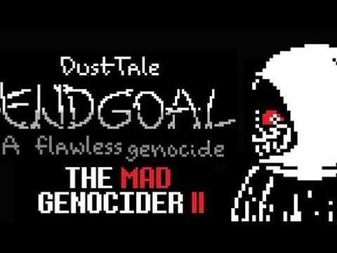 {REUPLOAD}Dusttale Endgoal _ A Flawless Genocide OST Battle Intro- The Mad Genocider II - BY DJ SKEL