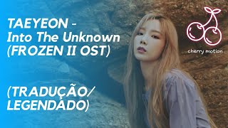 TAEYEON (태연) - INTO THE UNKNOWN (OST FROZEN II) [LEGENDADO]