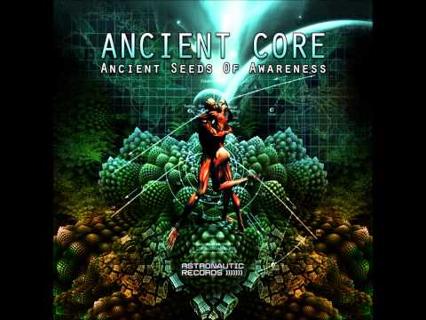 Ancient Core - Ancient Seeds Of Awareness [Full EP]