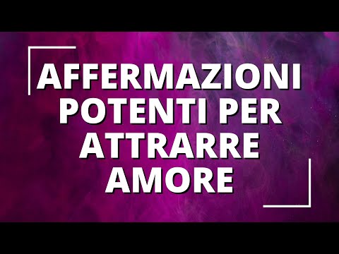 Affermazioni POTENTI per attrarre AMORE ❤️