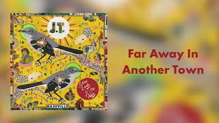 Steve Earle &amp; The Dukes - &quot;Far Away In Another Town&quot; [Audio Only]