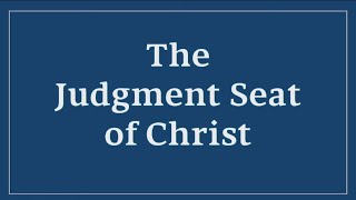 Sunday Morning Service (Judgment Seat of Christ)