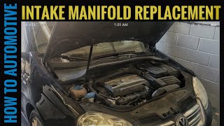 How to Replace the Intake Manifold on a 2009-2014 Volkswagen Jetta 2.0T TSI