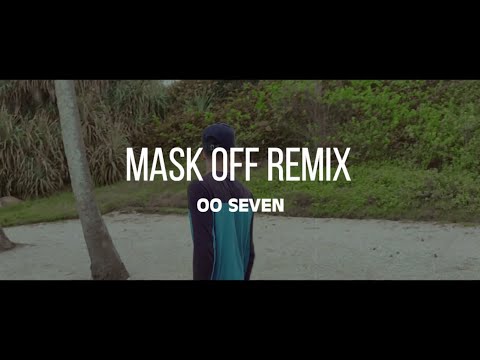 OOSeven -  Mask off (Remix)