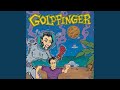 Here in Your Bedroom by Goldfinger