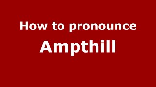 How to pronounce Ampthill