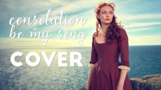 Poldark // Demelza's Song "Love is Long" (Cover)