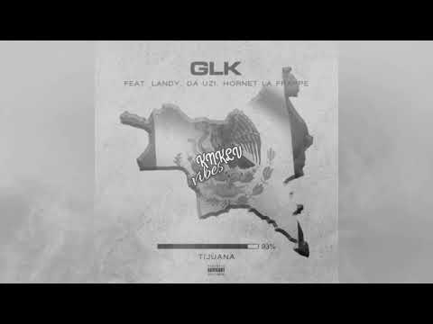GLK - 93% [TIJUANA] reggea remix