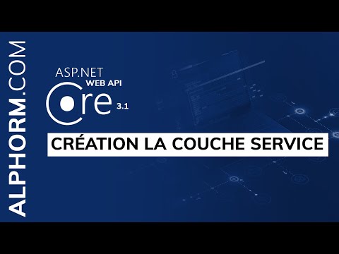 Comment créer la couche Service sous ASP NET Core Vidéo Tuto