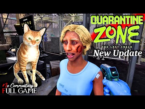 QUARANTINE ZONE: The Last Check 🐈 NEW CAT Update 🐈 Full Game  |1440p/60fps| #nocommentary