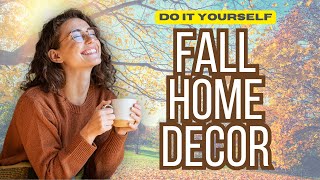 5 NEW DIY Cozy Fall Decor Ideas For Your AUTUMN Home