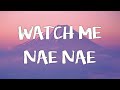 Silento Watch Me Watch Me Nae Nae Watch Me Whip Lyrics