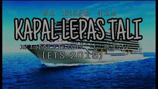 Download lagu kapal lepas tali | remobar crew mp3