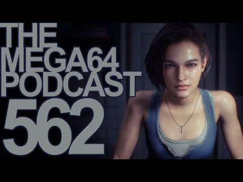 Mega64 Podcast 562 - Is This Podcast Longer Than Resident Evil 3?