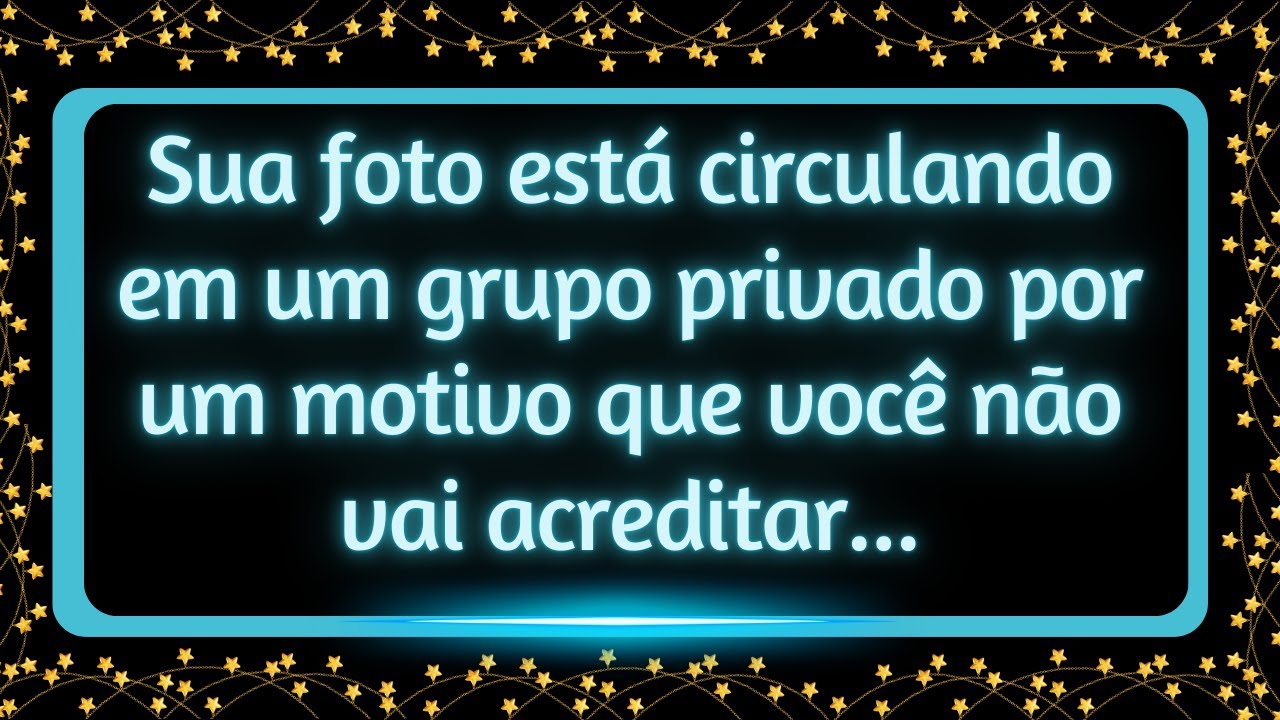 Sua foto está circulando em um grupo privado por um motivo que você não vai acreditar...