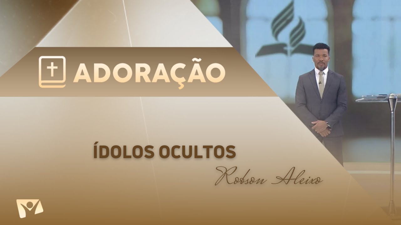 Programa Adoração | Ídolos Ocultos  - Robson Aleixo