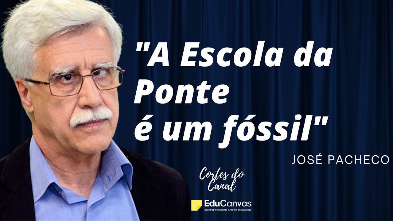 #CortesEduCanvas |  José Pacheco | A Escola da Ponte é um fóssil de 50 anos