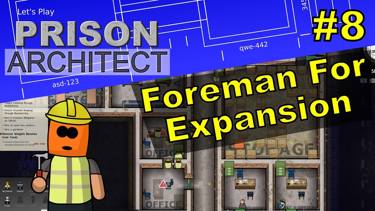 Prison Architect #8 | Foreman For Expansion